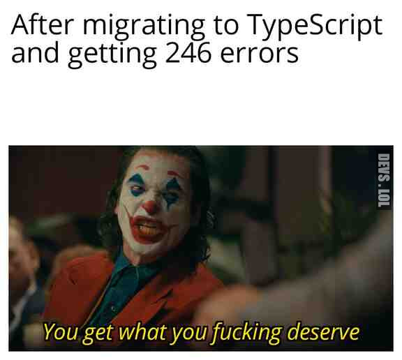 After you migrate to #TypeScript